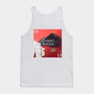 Dawn's Butler - Self Titled Tank Top